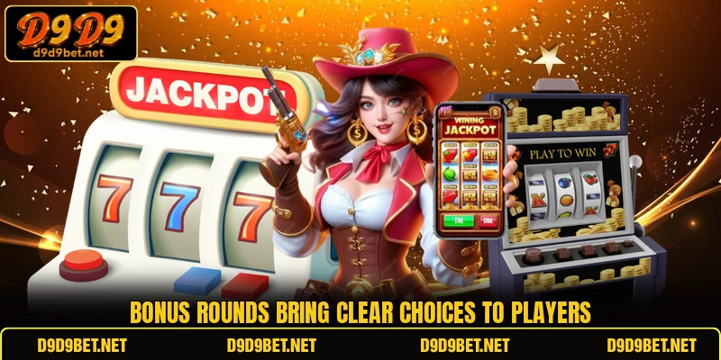 Bonus rounds bring clear choices to players