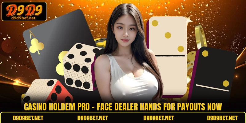 Casino Holdem Pro - Face Dealer Hands For Payouts Now