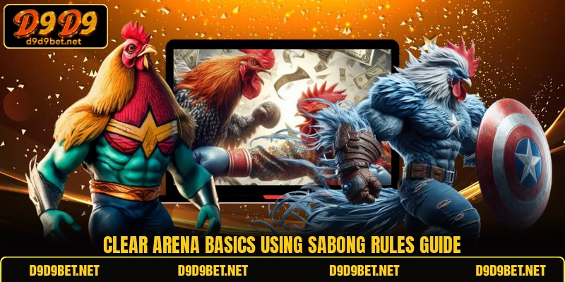 Clear arena basics using Sabong rules guide Clear arena basics using Sabong rules guide
