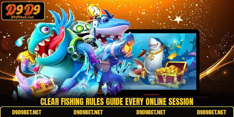 Clear fishing rules guide every online session
