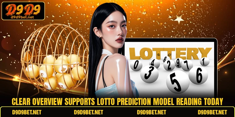 Clear overview supports Lotto Prediction Model reading today