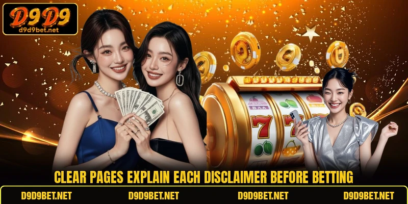Clear pages explain each disclaimer before betting