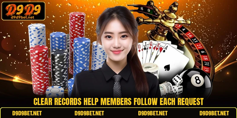 Clear records help members follow each request