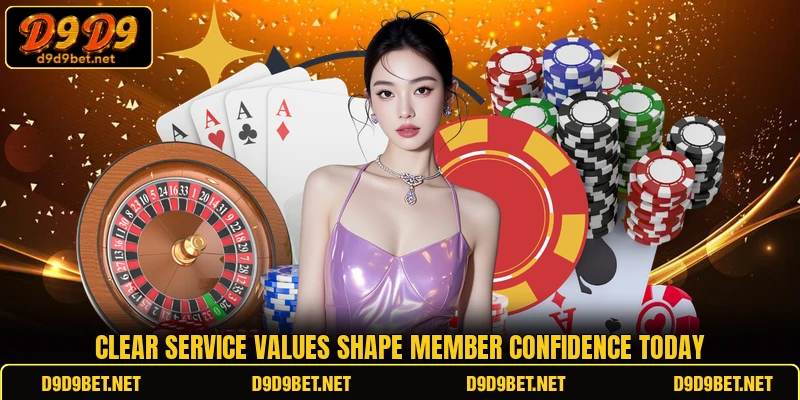 Clear service values shape member confidence today