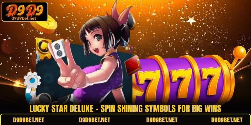 Lucky Star Deluxe - Spin Shining Symbols For Big Wins