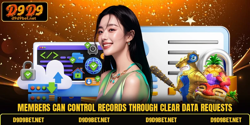 Members can control records through clear data requests