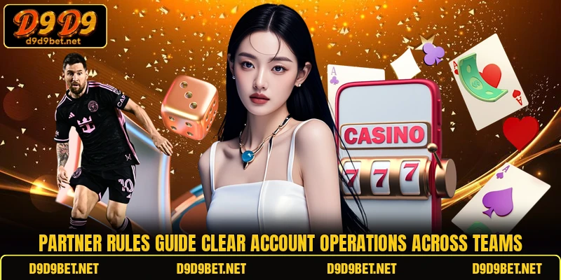 Partner rules guide clear account operations across teams