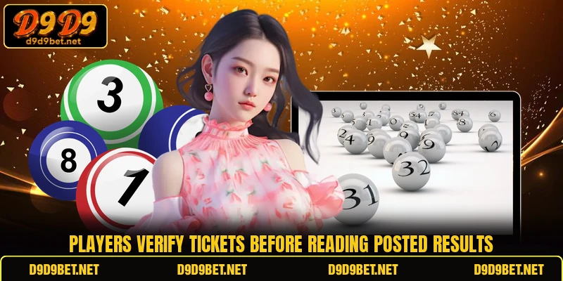 Players verify tickets before reading posted results