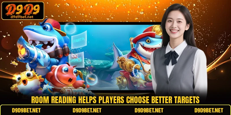 Room reading helps players choose better targets
