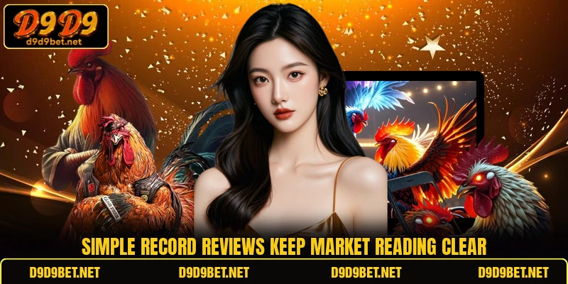 Simple record reviews keep market reading clear